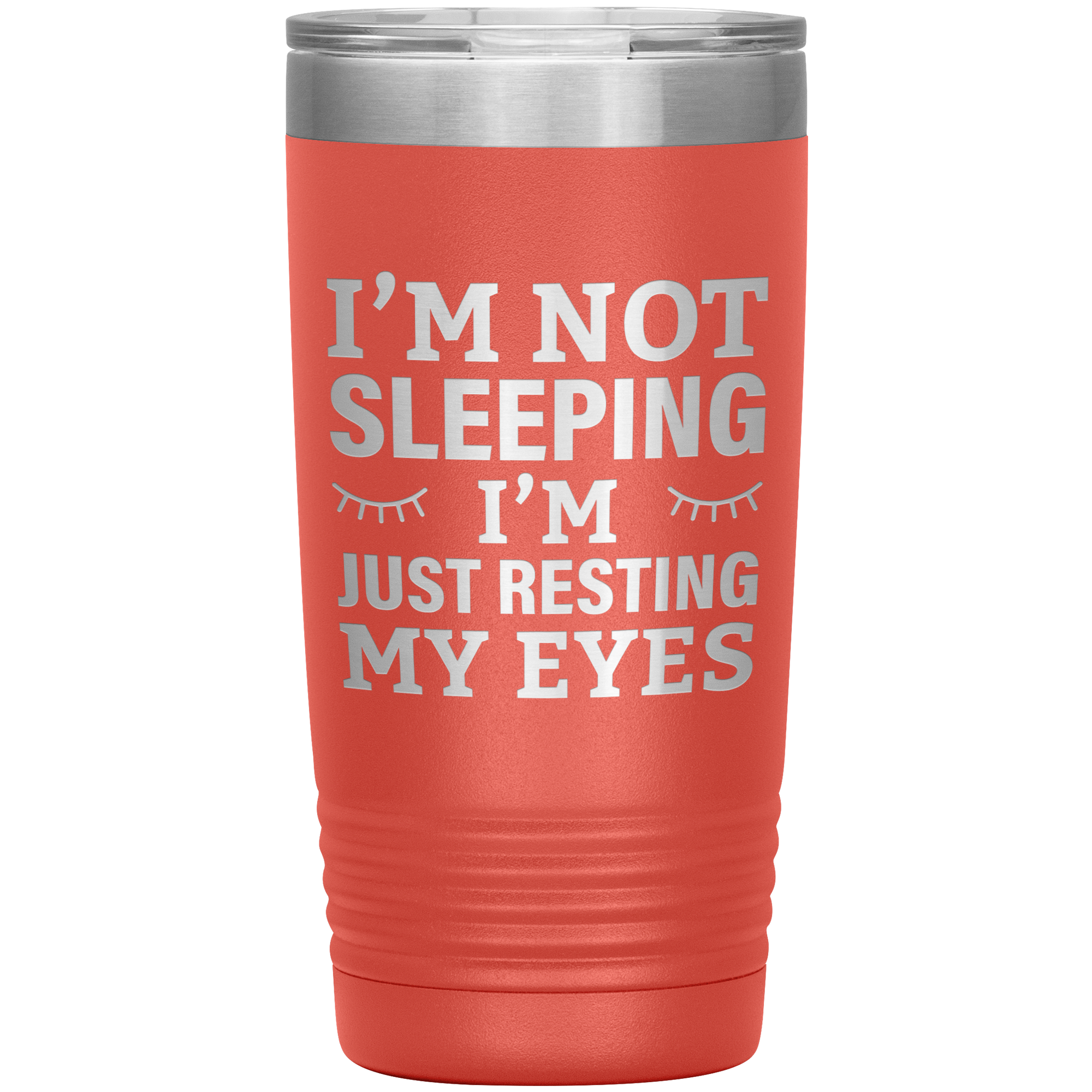 I’m Not Sleeping I’m Just Resting My Eyes Tumbler – Funny Dad Gift – 20oz Insulated Mug