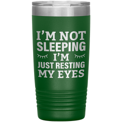 I’m Not Sleeping I’m Just Resting My Eyes Tumbler – Funny Dad Gift – 20oz Insulated Mug