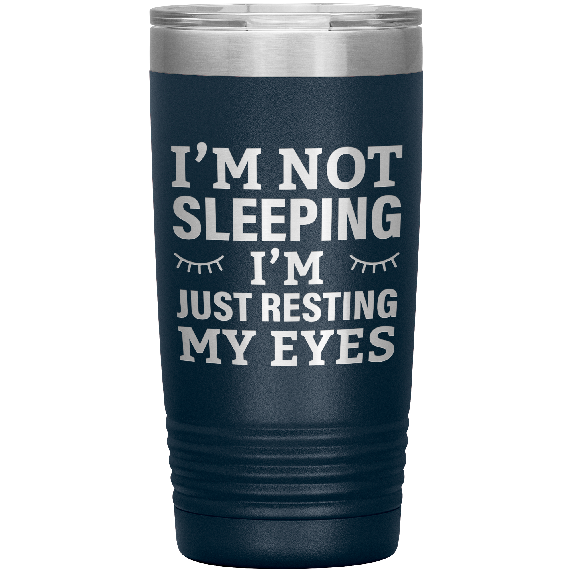 I’m Not Sleeping I’m Just Resting My Eyes Tumbler – Funny Dad Gift – 20oz Insulated Mug