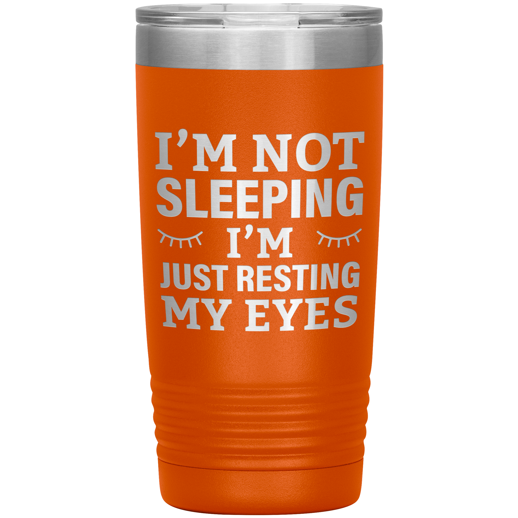 I’m Not Sleeping I’m Just Resting My Eyes Tumbler – Funny Dad Gift – 20oz Insulated Mug