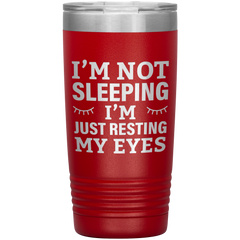 I’m Not Sleeping I’m Just Resting My Eyes Tumbler – Funny Dad Gift – 20oz Insulated Mug