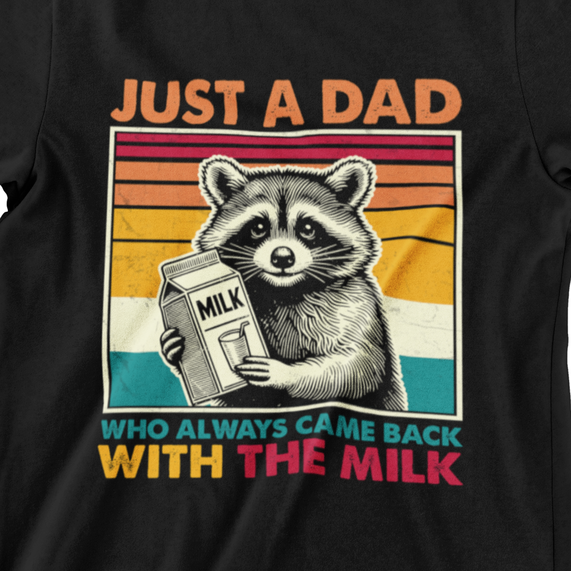  t-shirt with retro raccoon holding milk carton and text ‘Just a Dad Who Always Came Back With the Milk’ in vintage sunset colors