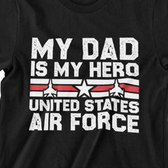My Dad Is My Hero" United States Air Force T-shirt with fighter jets and stars