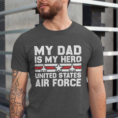 My Dad Is My Hero" United States Air Force T-shirt with fighter jets and stars
