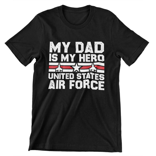 My Dad Is My Hero" United States Air Force T-shirt with fighter jets and stars