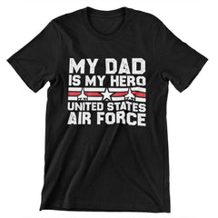 My Dad Is My Hero" United States Air Force T-shirt with fighter jets and stars