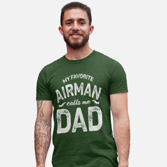 My Favorite Airman Calls Me Dad" Air Force T-shirt with aircraft design