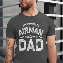 My Favorite Airman Calls Me Dad" Air Force T-shirt with aircraft design