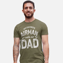 My Favorite Airman Calls Me Dad" Air Force T-shirt with aircraft design