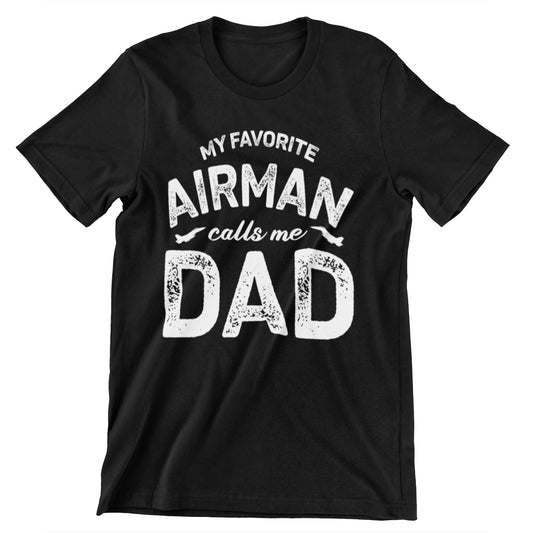 My Favorite Airman Calls Me Dad" Air Force T-shirt with aircraft design