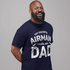 My Favorite Airman Calls Me Dad" Air Force T-shirt with aircraft design