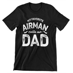 My Favorite Airman Calls Me Dad" Air Force T-shirt with aircraft design