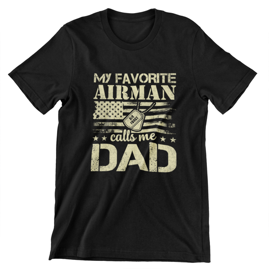 My Favorite Airman Calls Me Dad T-Shirt – Air Force Pride Tee