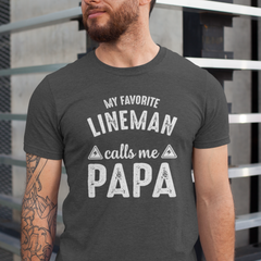 My Favorite Lineman Calls Me Papa Shirt – White Text T-Shirt