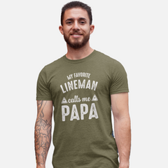 My Favorite Lineman Calls Me Papa Shirt – White Text T-Shirt
