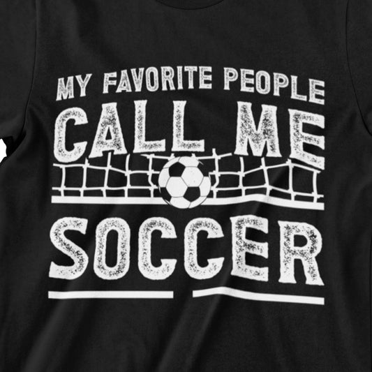 My Favorite People Call Me Soccer t-shirt with soccer net graphic – perfect for soccer fans