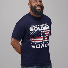 My Favorite Soldier Calls Me Dad T-Shirt - Military Fatherhood Design