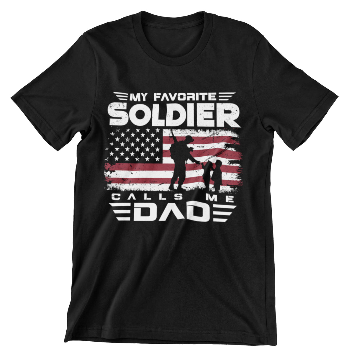 My Favorite Soldier Calls Me Dad T-Shirt - Military Fatherhood Design