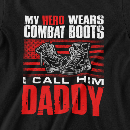 ‘My Hero Wears Combat Boots I Call Him Daddy’ text, red combat boots, and American flag background design