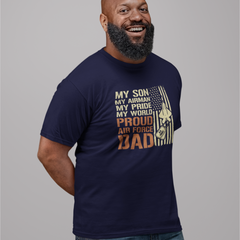 My Son, My Airman, My Pride, My World – Proud Air Force Dad T-Shirt