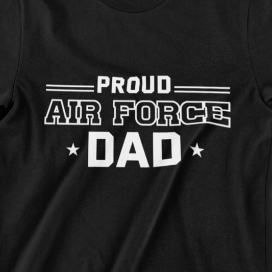 Proud Air Force Dad T-Shirt – Military Pride Tee