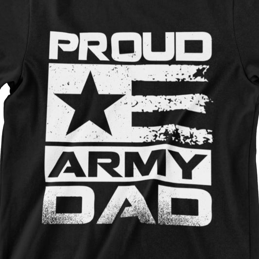 Proud Army Dad T-Shirt - Military Fatherhood Design