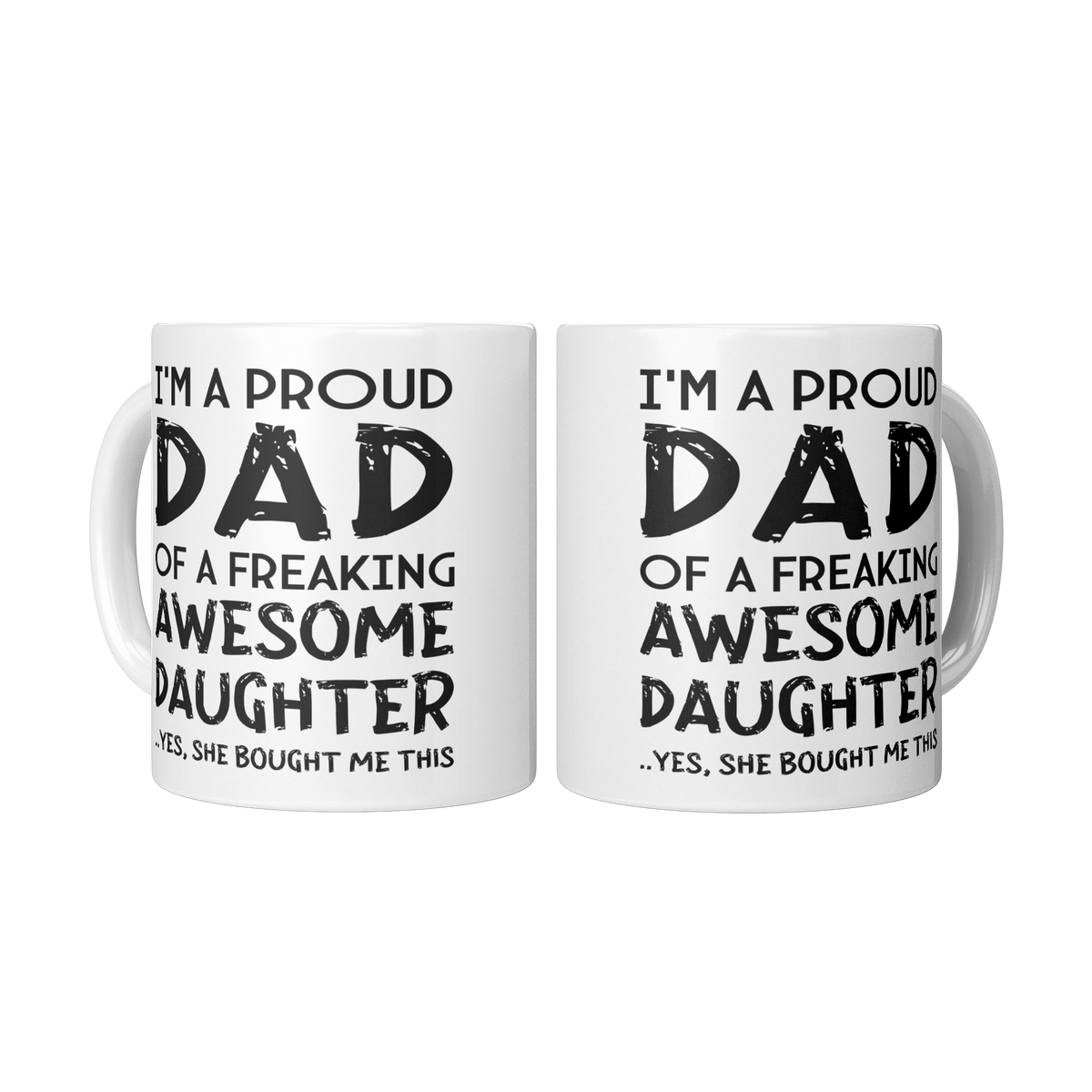Proud_Dad_Mug_-_Freaking_Awesome_Daughte_2_Mugs_Center_Mockup.png