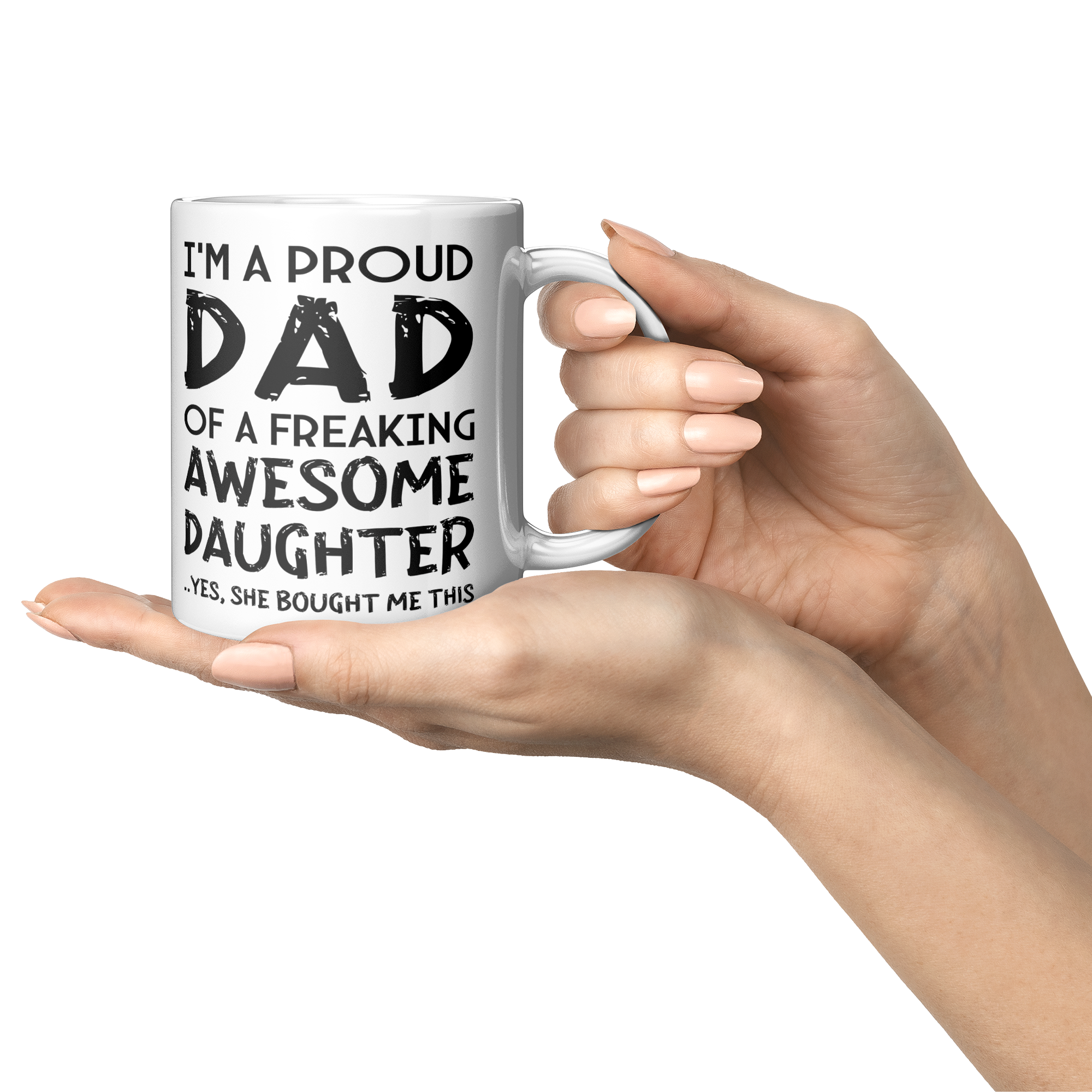 Proud_Dad_Mug_-_Freaking_Awesome_Daughte_Lifestyle_Presentation_Mockup.png