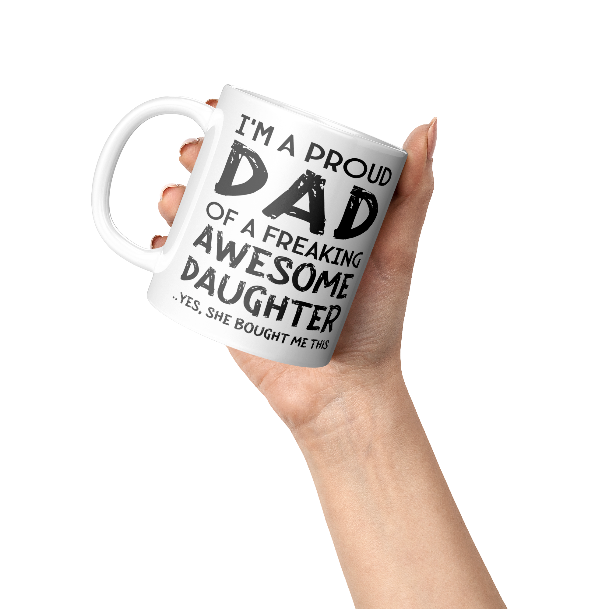 Proud_Dad_Mug_-_Freaking_Awesome_Daughte_Lifestyle_Raised_Hand_LH_Mockup.png