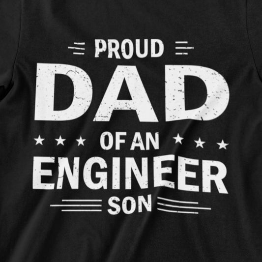 Proud Dad Of An Engineer Son T-Shirt in black, navy blue, dark grey, and military green colors