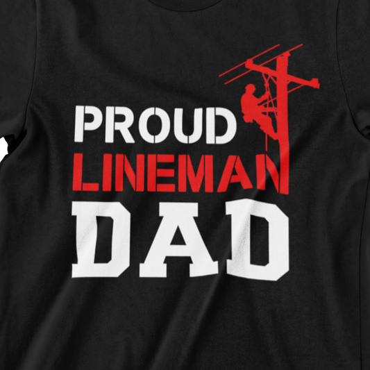 Proud Lineman Dad Shirt with a lineman climbing a utility pole – A tribute to linemen fathers.