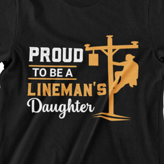 Proud to Be a Lineman's Daughter – Graphic Tee for Lineman Families