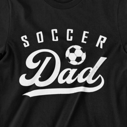 Soccer Dad T-Shirt - Bold "Soccer Dad" Design with Soccer Ball Graphic