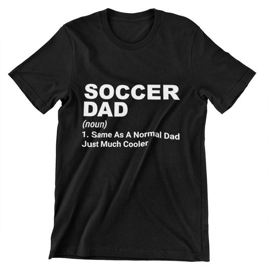 Soccer Dad T-shirt – Bold design with the definition of "Soccer Dad" featuring a fun and empowering message for proud soccer fathers.