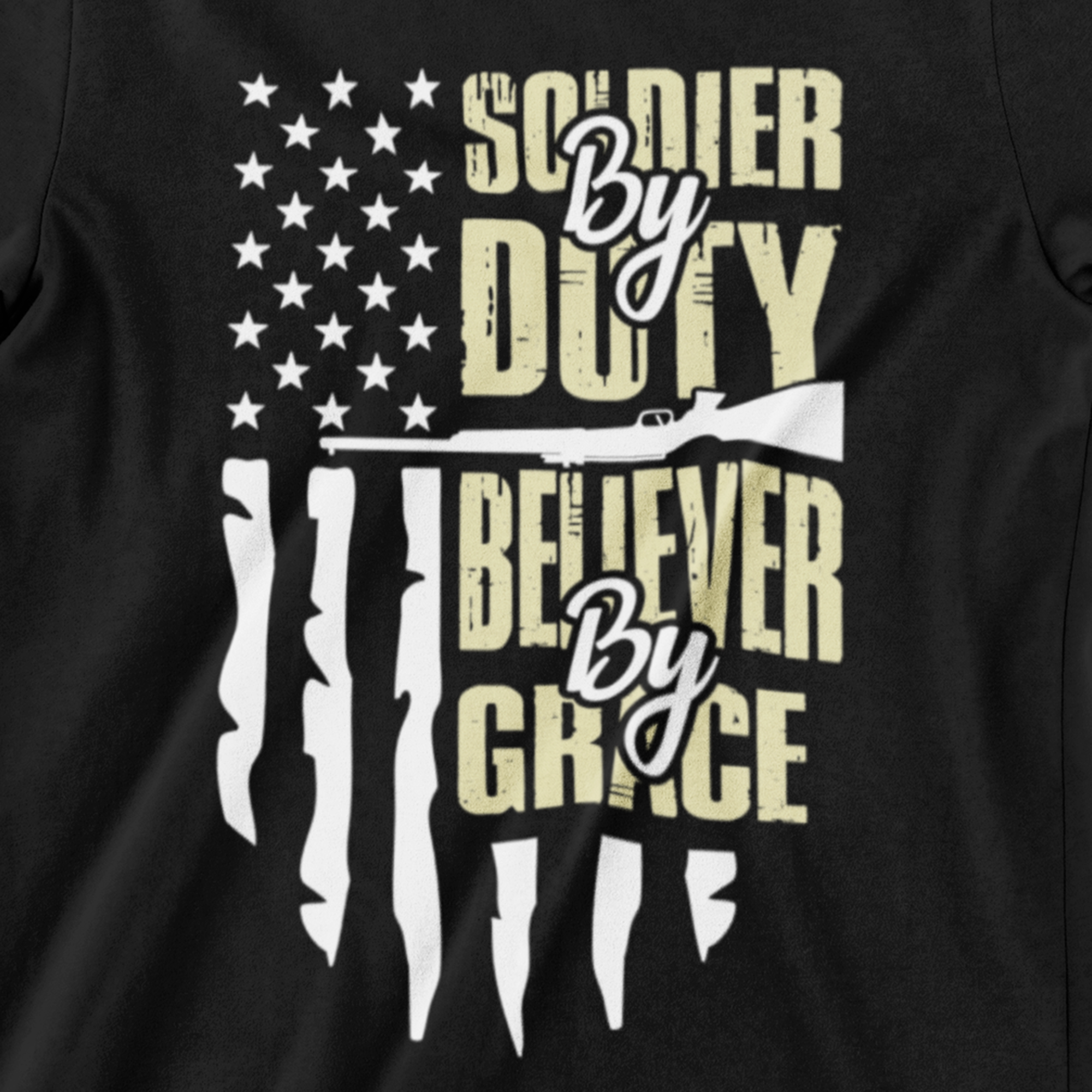 ‘Soldier by Duty, Believer by Grace’ with American flag, rifle silhouette, and bold Christian military design