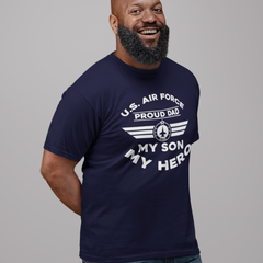 U.S. Air Force Proud Dad T-shirt with "My Son My Hero" design