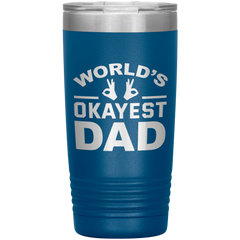 World’s Okayest Dad Tumbler – Funny 20oz Stainless Steel Coffee Mug