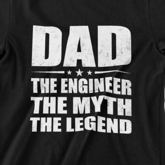DAD THE ENGINEER THE MYTH THE LEGEND T-Shirt - Premium Gift for Engineers