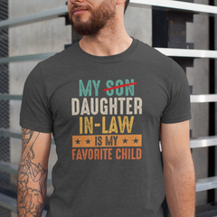 My Daughter-in-Law is My Favorite Child T-Shirt - Funny Family Tee