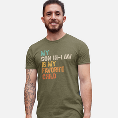 My Son-in-Law is My Favorite Child T-Shirt - Funny Family Tee